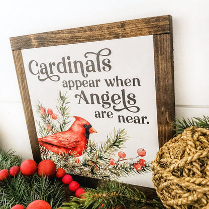 Cardinals Appear Angels Are Near Wood Sign