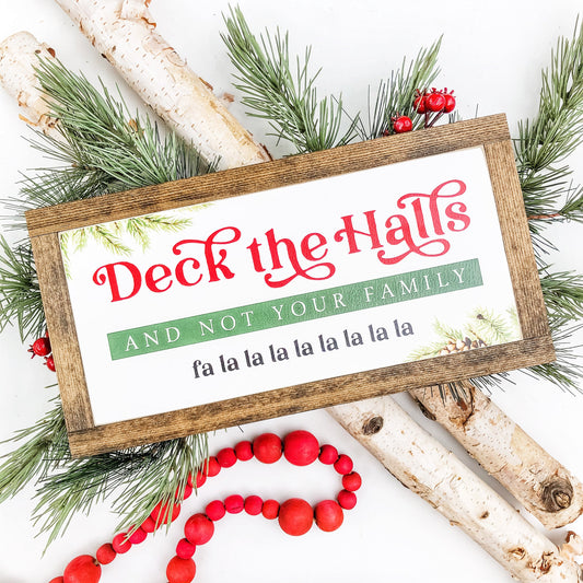 Deck the Halls Funny Christmas Wood Sign