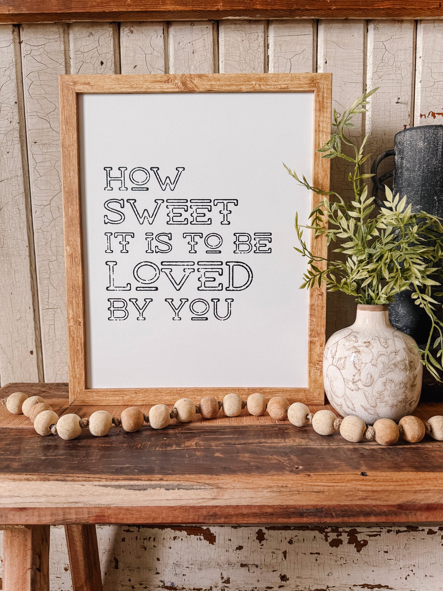 How Sweet It Is To Be Loved By You Wood Sign