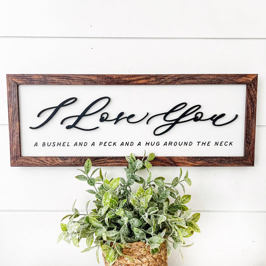 I Love You Bushel & Peck Wood Sign