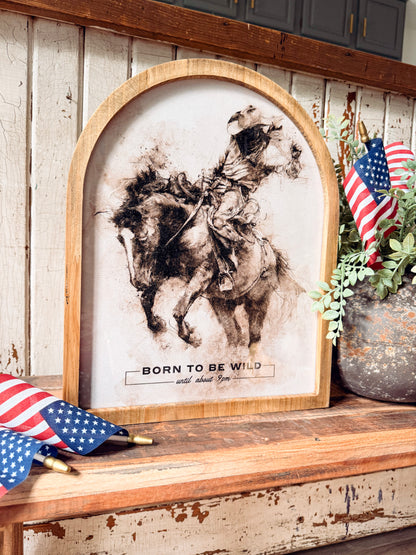 Born to be Wild Until 9pm Framed Arched Print