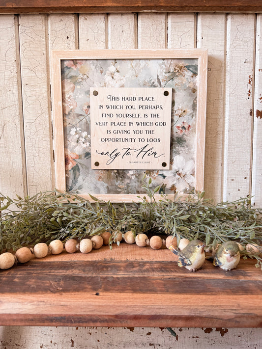 Look Only to Him Faith Based Quote Wood Sign