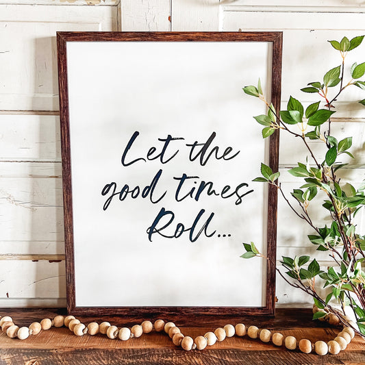 Let The Good Times Roll Sign