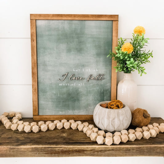I Love Fall Most of All Wood Sign