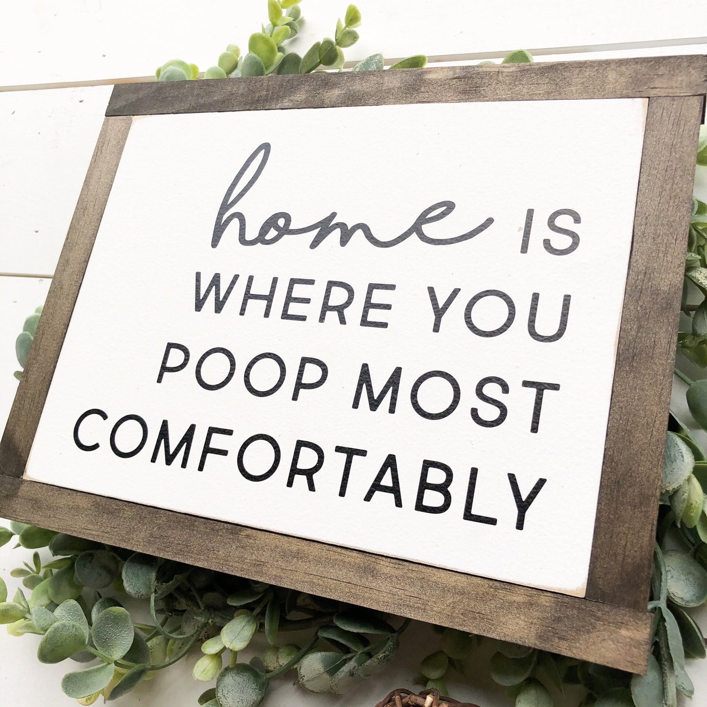 Home, Poop Most Comfortable Wood Sign