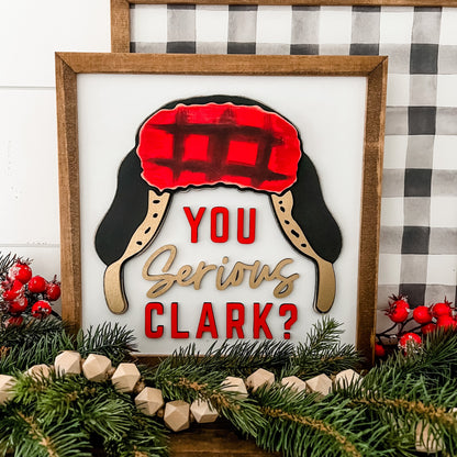 You Serious Clark Laser Cut Sign