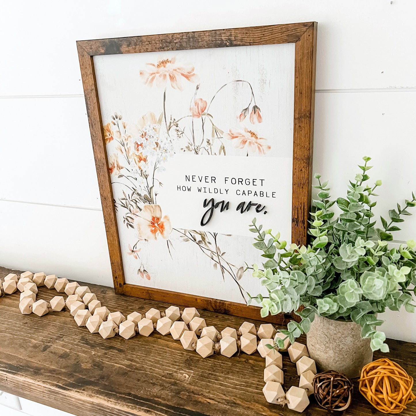 Wildly Capable Wildflowers Wood Sign