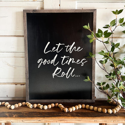 Let The Good Times Roll Sign
