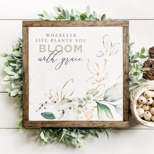 Bloom With Grace Spring Wood Sign