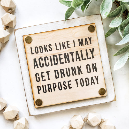 Drunk on Purpose Funny Mini Wood Block
