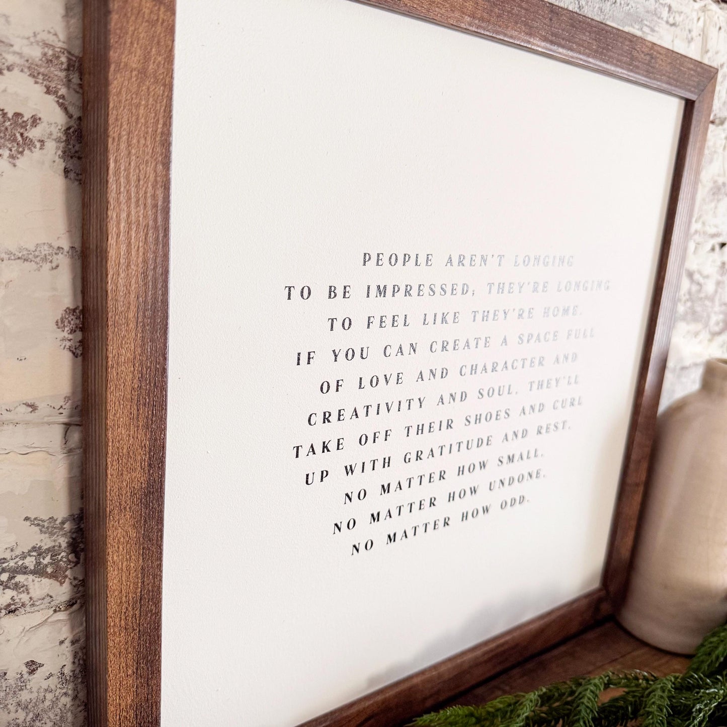 Longing to Fell Home Inspirational Quote Sign