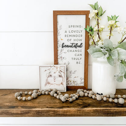 Spring Quote Beautiful Reminder Wood Sign