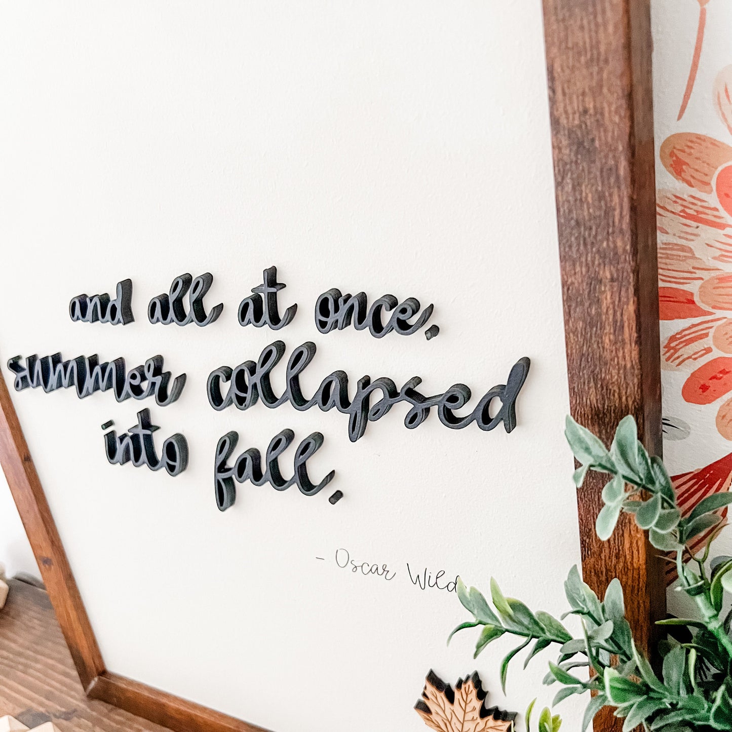Summer Collapsed Into Fall Quote Wood Sign
