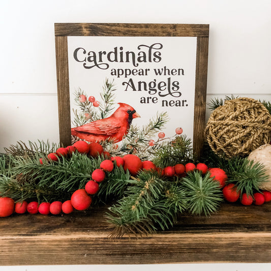 Cardinals Appear Angels Are Near Wood Sign