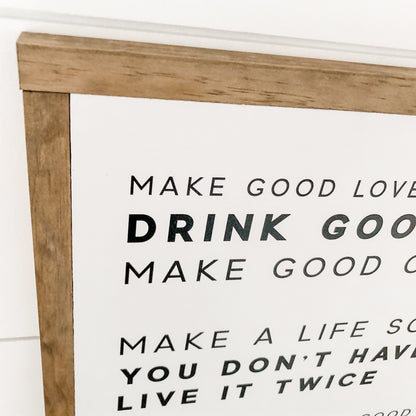 Drink Good Wine Quote Wood Sign