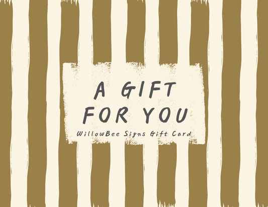WillowBee Signs Gift Card