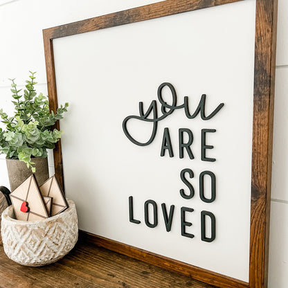 You Are So Loved Saying Wood Sign