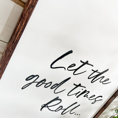 Let The Good Times Roll Sign