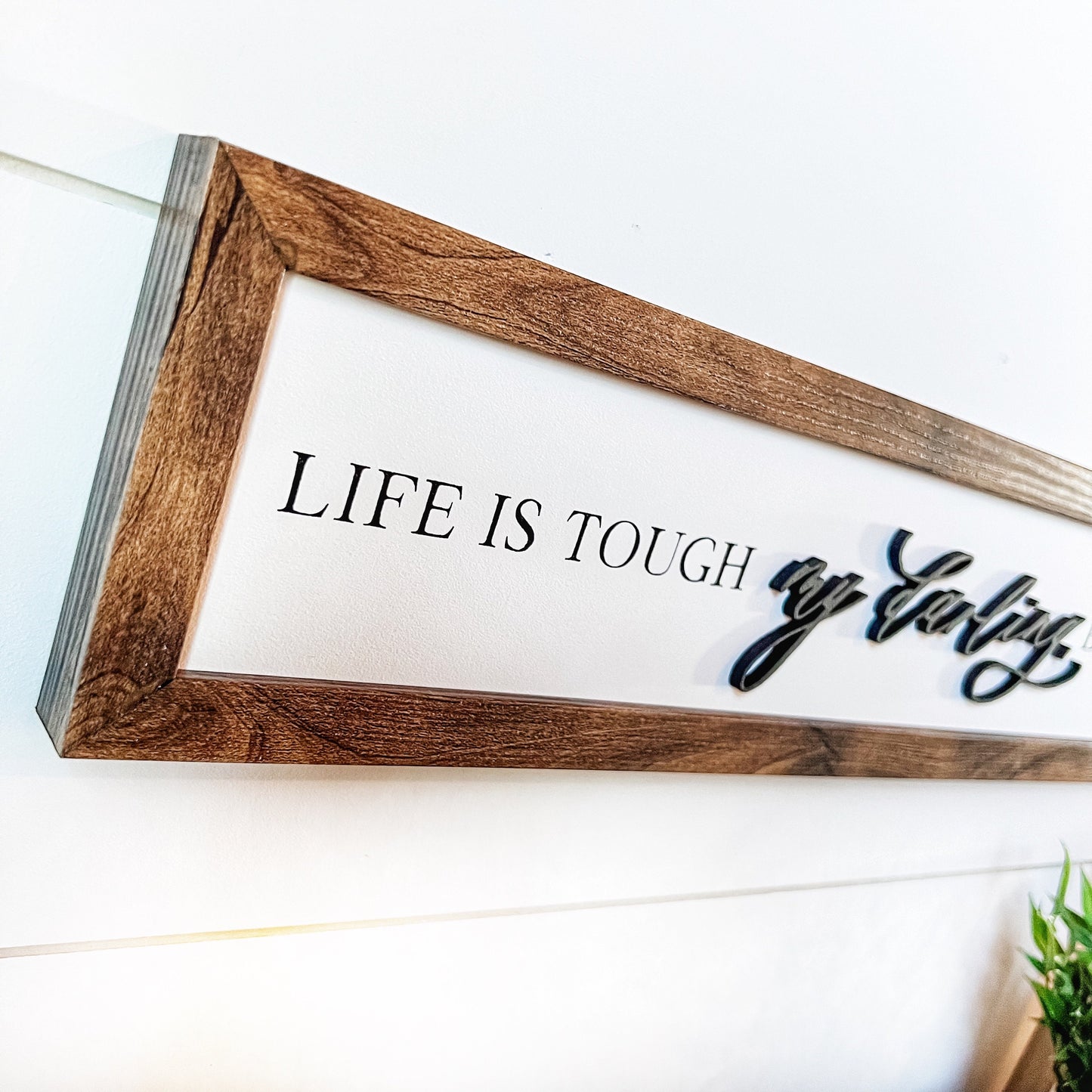 Life is Tough Darling But So Are You Quote