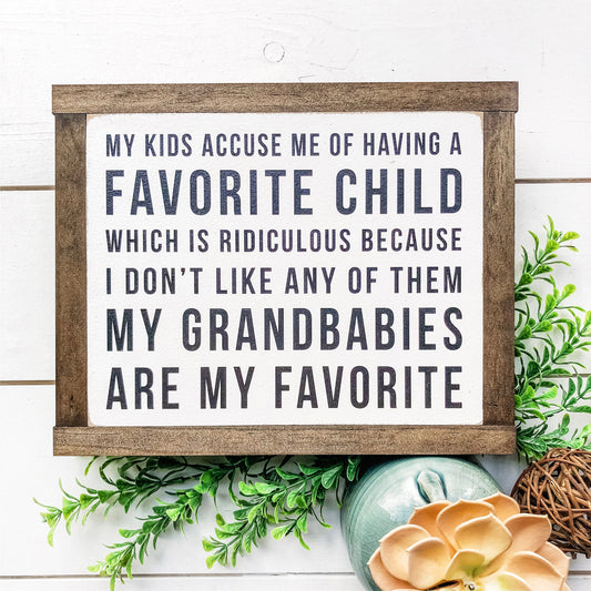 Favorite Child Funny Wood Sign