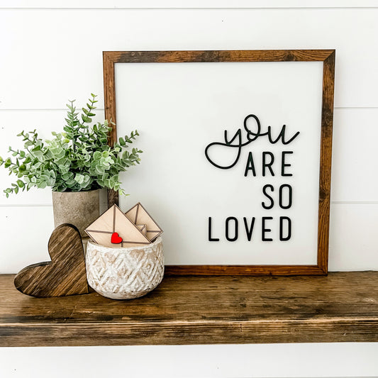 You Are So Loved Saying Wood Sign