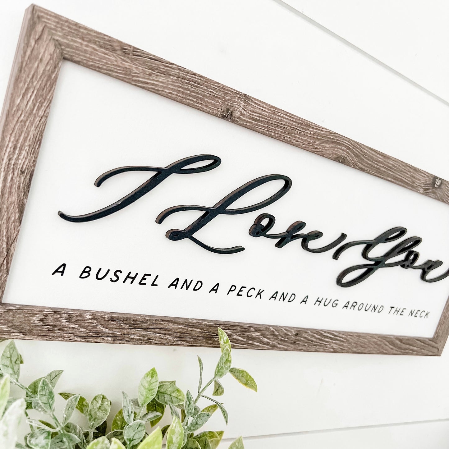 I Love You Bushel & Peck Wood Sign