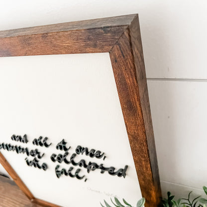 Summer Collapsed Into Fall Quote Wood Sign
