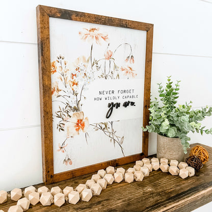Wildly Capable Wildflowers Wood Sign