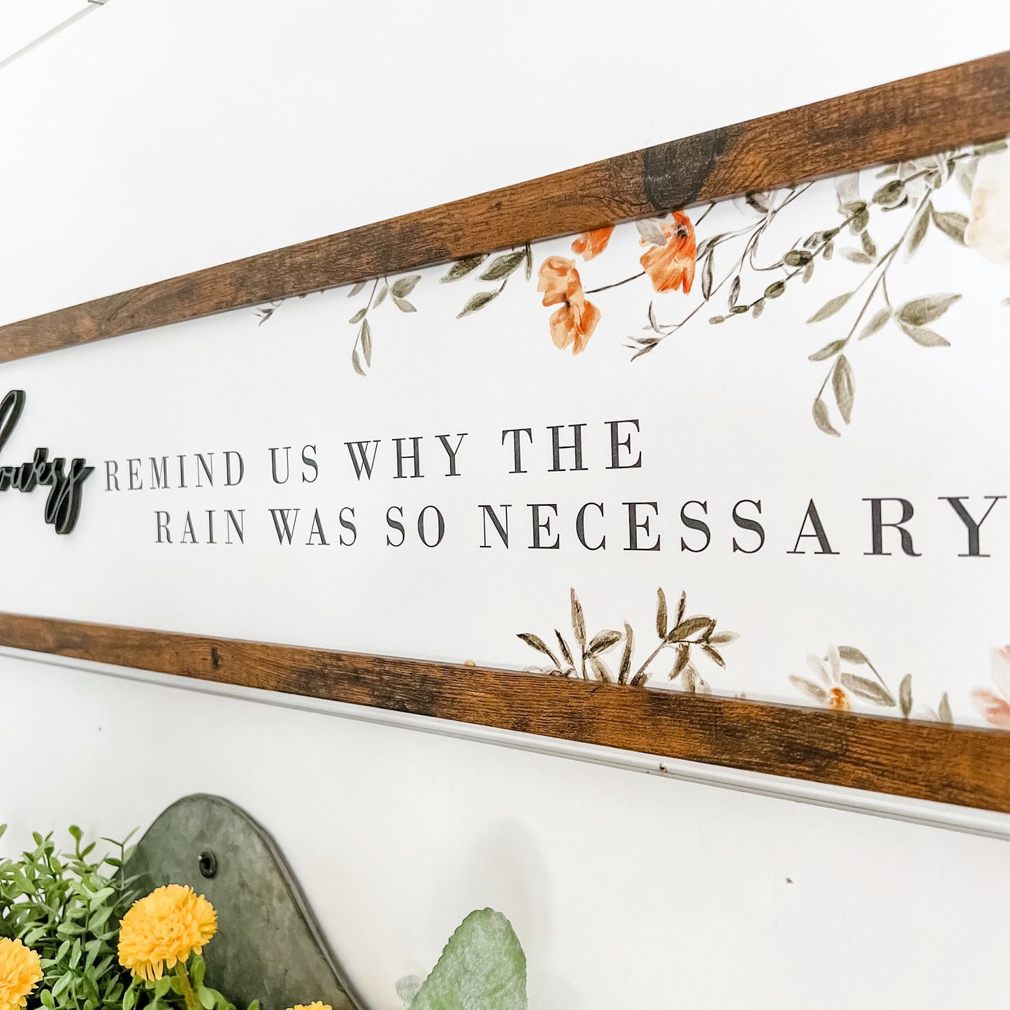 May The Flowers Spring Quote Wood Sign