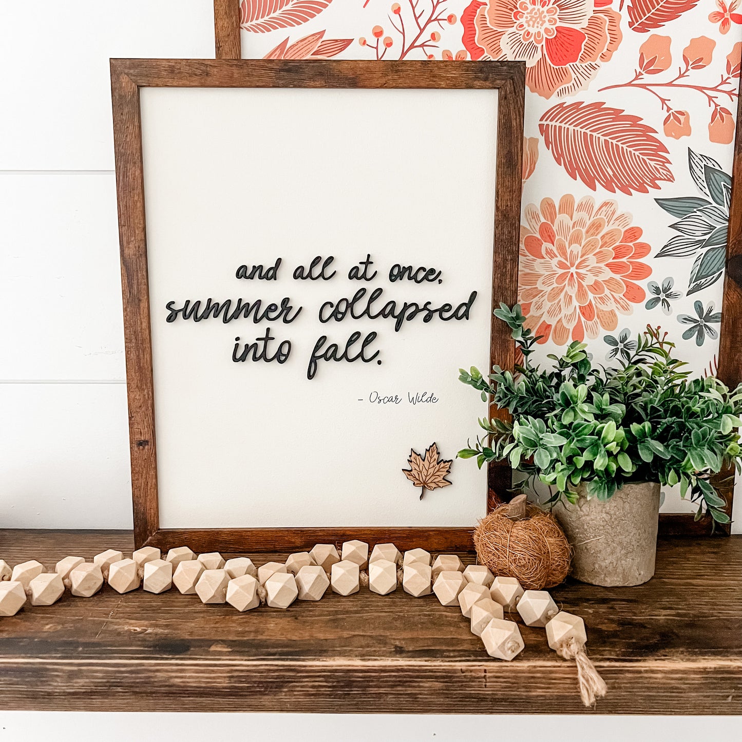 Summer Collapsed Into Fall Quote Wood Sign