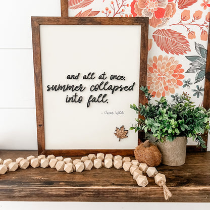 Summer Collapsed Into Fall Quote Wood Sign