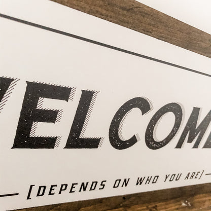 Welcome-ish Funny Wood Sign