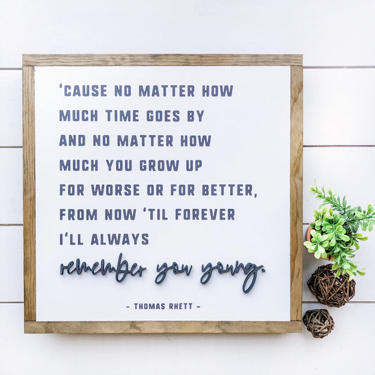 Thomas Rhett Remember You Young Wood Sign