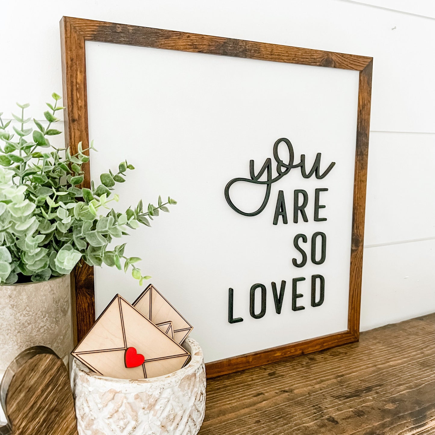 You Are So Loved Saying Wood Sign