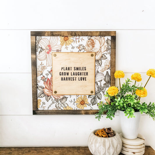 Plant Smiles, Grow Laughter, Harvest Love Wood Sign