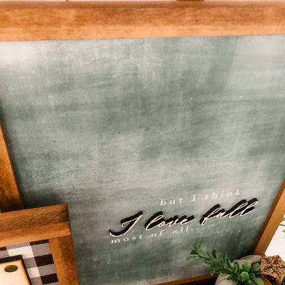 I Love Fall Most of All Wood Sign