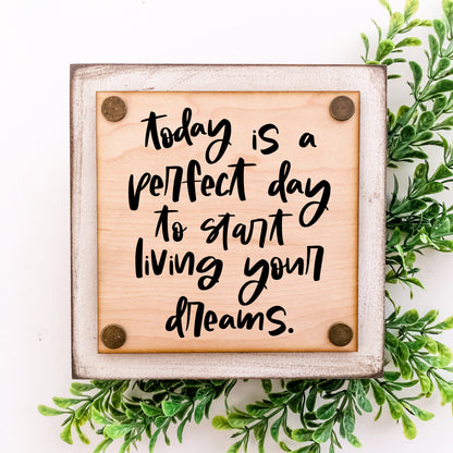 Start Living Dreams Mini Block Sign