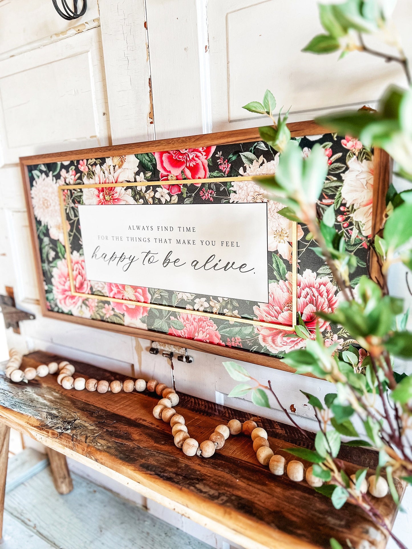Happy to Be Alive Floral Inspirational Quote Sign