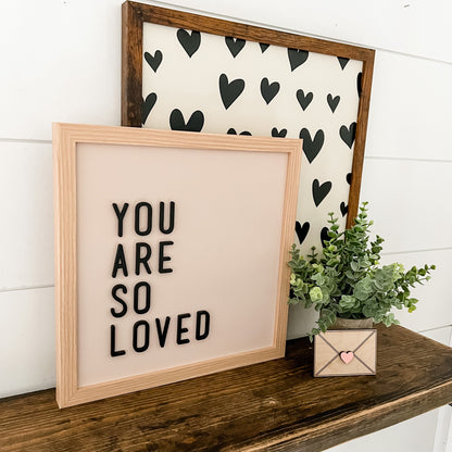 You Are So Loved Saying Wood Sign