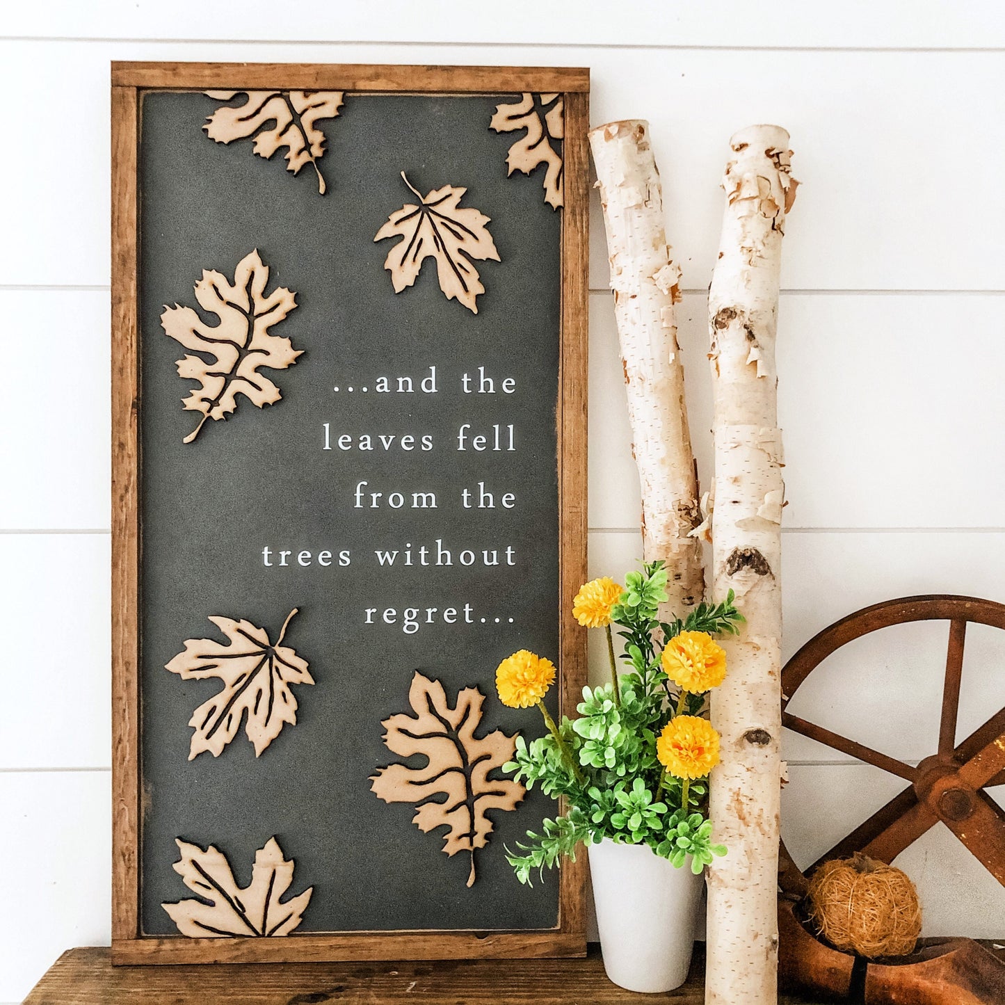Leaves Fell From Trees Wood Sign