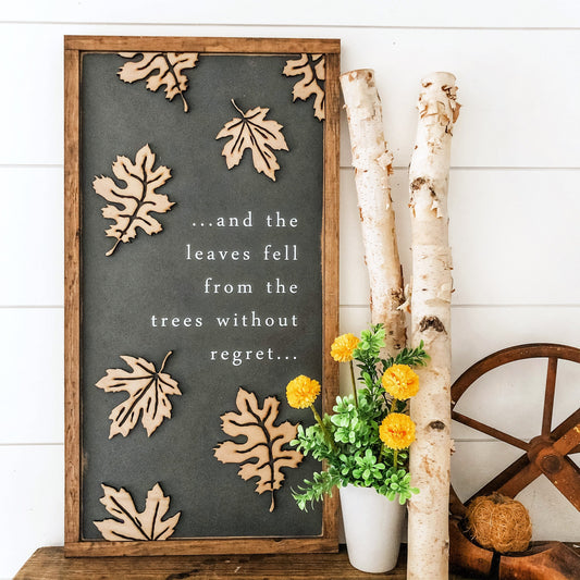 Leaves Fell From Trees Wood Sign
