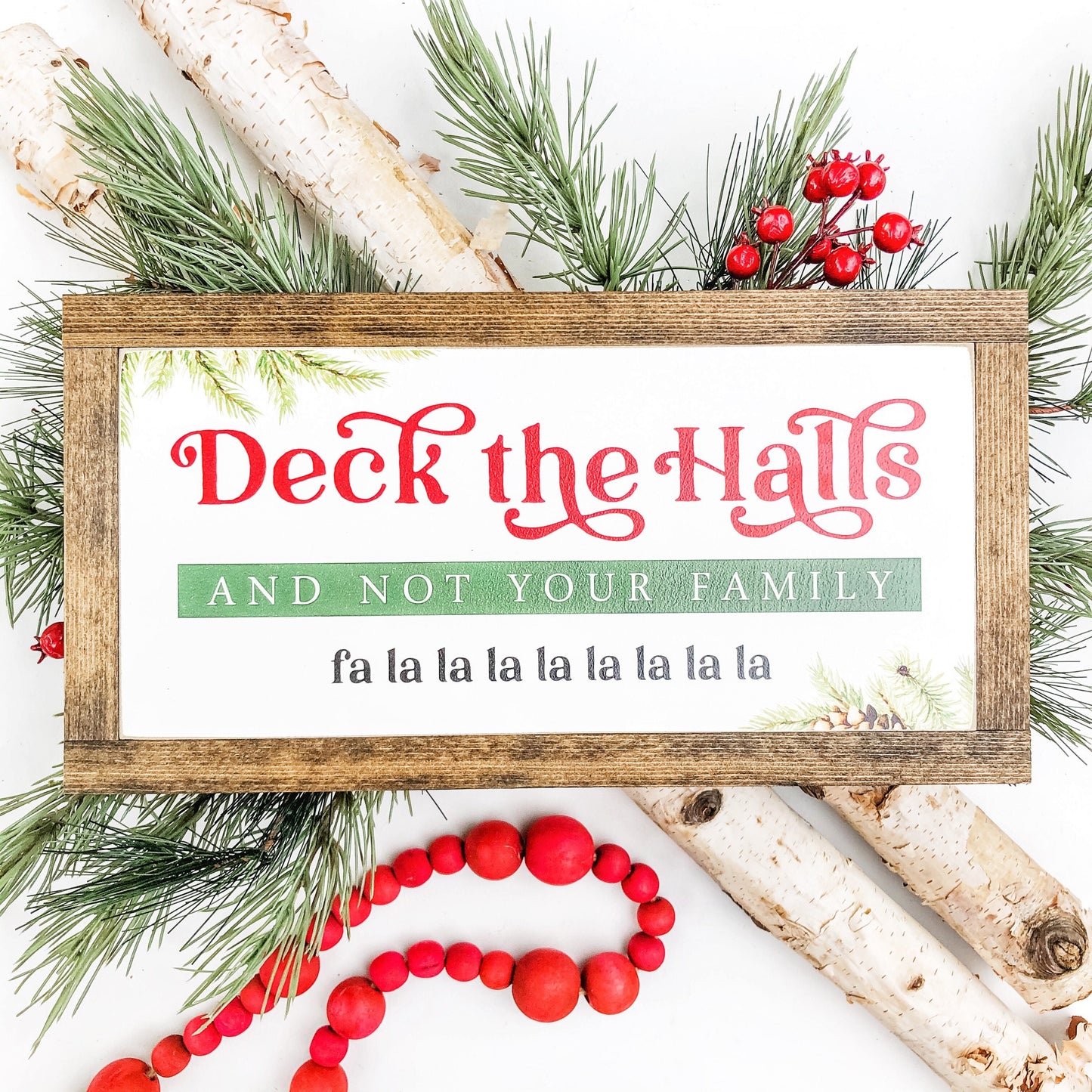 Deck the Halls Funny Christmas Wood Sign