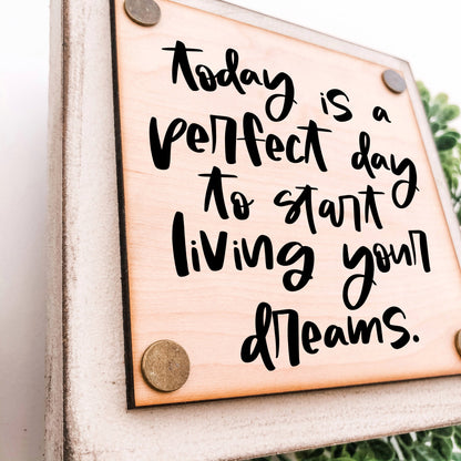 Start Living Dreams Mini Block Sign