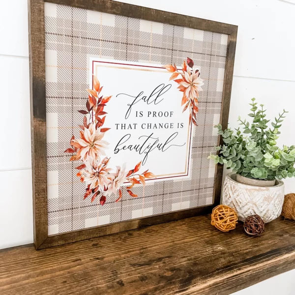 Fall is Proof Change is Beautiful Sign - Image 2