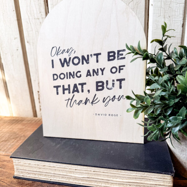 Schitts Creek Funny Arched Wood Sign Shelf Sitter - Image 3