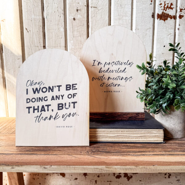Schitts Creek Funny Arched Wood Sign Shelf Sitter
